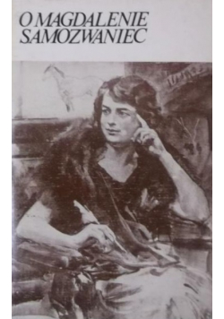 O Magdalenie Samozwaniec