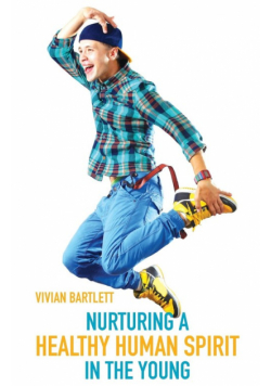 Nurturing A Healthy Human Spirit In The Young