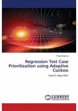 Regression Test Case Prioritization using Adaptive Cuckoo