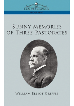 Sunny Memories of Three Pastorates
