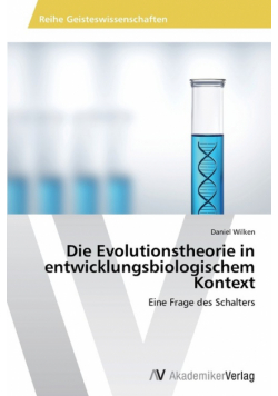 Die Evolutionstheorie in entwicklungsbiologischem Kontext