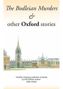 The Bodleian Murders & other Oxford stories
