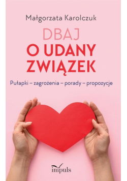 Dbaj o udany związek