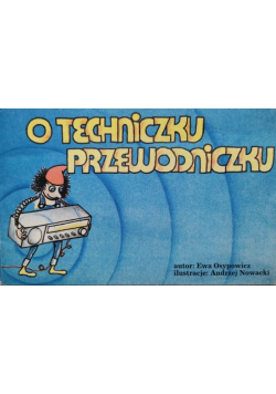 O Techniczku Przewodniczku