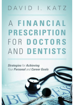 A Financial Prescription for Doctors and Dentists