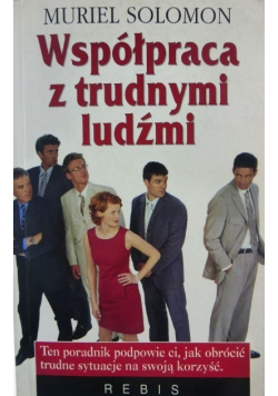 Współpraca z trudnymi ludźmi