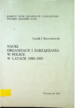 Nauki organizacji i zarządzania w Polsce w latach 1900 - 1995