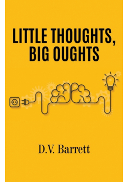 Little Thoughts, Big Oughts