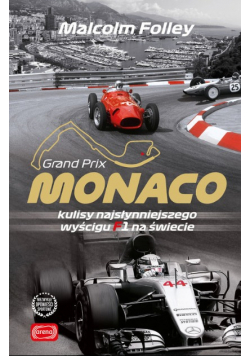 Monaco. Kulisy najwspanialszego wyścigu F1 na świecie