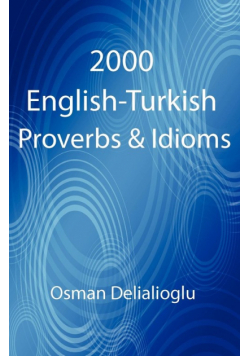2000 English-Turkish Proverbs & Idioms