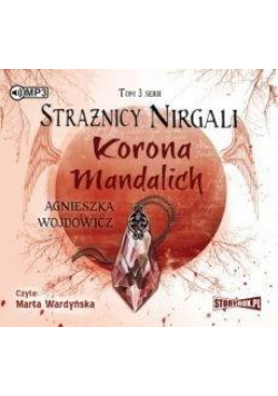 Strażnicy Nirgali T.3 Korona Mandalich audiobook