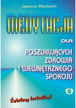 Medytacja dla poszukujących zdrowia i wewnętrznego spokoju