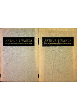 Arthur i Wanda Dzieje miłości Arthura Grottgera i Wandy Monne Tom I i II 1928 r.
