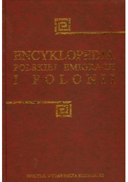 Encyklopedia polskiej emigracji i polonii tom 3