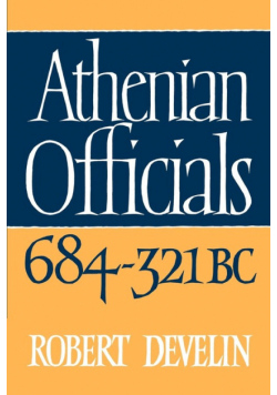 Athenian Officials 684 321 BC
