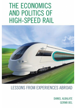 The Economics and Politics of High-Speed Rail
