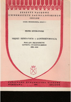 Między renesansem a kontrreformacją Poglądy filozoficzne Szymona Starowolskiego 1588 1656