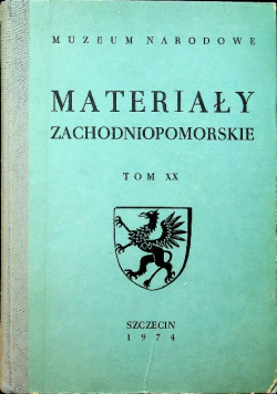 Materiały zachodniopomorskie tom XX