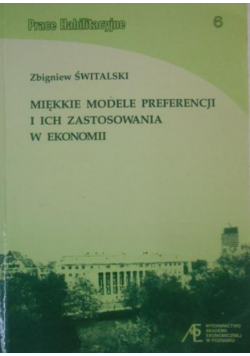 Miękkie modele preferencji i ich zastosowania w ekonomii