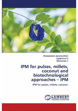 IPM for pulses, millets, coconut and biotechnological approaches - IPM