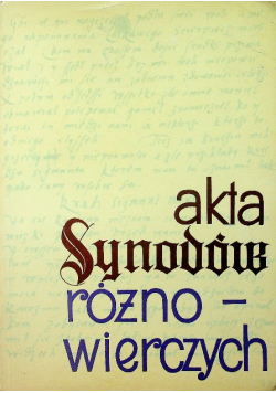 Akta Synodów Różnowierczych w Polsce  1550 1559