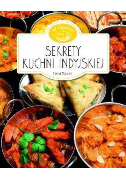 W Kuchni Sekrety kuchni indyjskiej