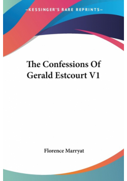 The Confessions Of Gerald Estcourt V1
