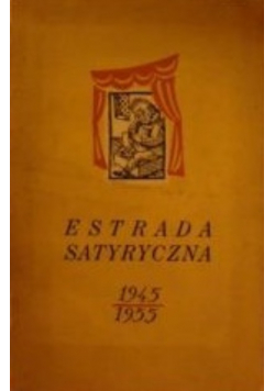 Estrada satyryczna Wybór tekstów estradowych z lat 1945 - 1955