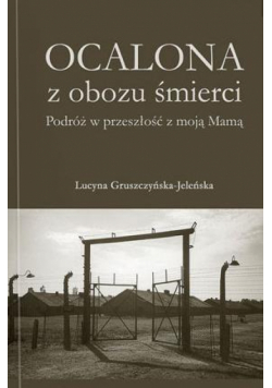 Ocalona z obozu śmierci