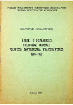 Kartki z działalności kieleckiego oddziału polskiego towarzystwa krajoznawczego 1908 - 1950
