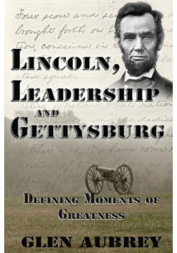 Lincoln, Leadership and Gettysburg