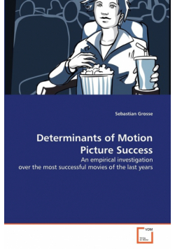 Determinants of Motion Picture Success