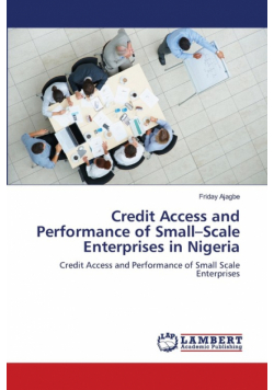 Credit Access And Performance Of Small-Scale Enterprises In Nigeria