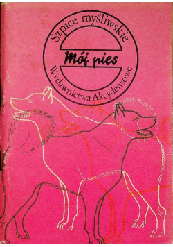 Szpice myśliwskie mój pies