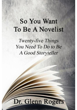So You Want To Be A Novelist