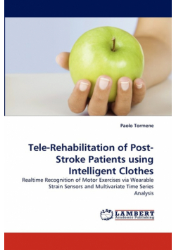 Tele-Rehabilitation of Post-Stroke Patients using Intelligent Clothes