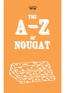 The A-Z of Nougat