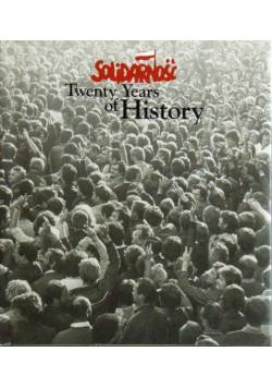 Solidarność Twenty Years of History