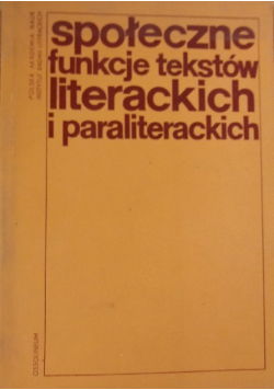 Społeczne funkcje tekstów literackich i paraliterackich