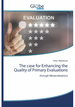 The case for Enhancing the Quality of Primary Evaluations