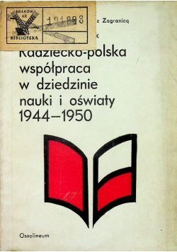 Radziecko - Polska współpraca w dziedzinie nauki oświaty 1944 1950