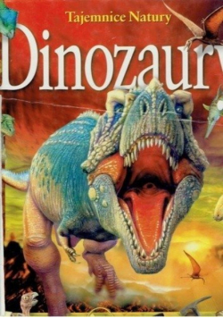 Tajemnice natury Dinozaury