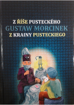 Gustaw Morcinek z krainy Pusteckiego