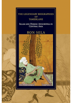 The Legendary Biographies of Tamerlane