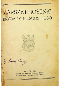 Marsze i piosenki brygady Piłsudskiego 1915 r