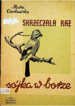 Skrzeczała raz sójka w borze