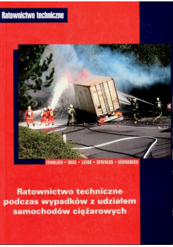Ratownictwo techniczne podczas wypadków z udziałem samochodów ciężarowych