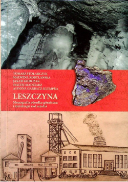 Leszczyna monografia ośrodka górnictwa i metalurgii rud miedzi