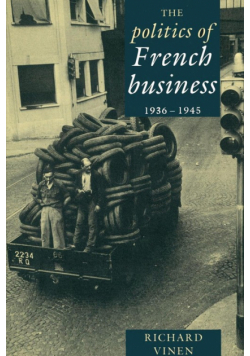 The Politics of French Business 1936 1945