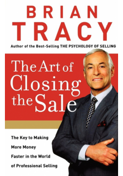 The Art of Closing the Sale (International Edition)